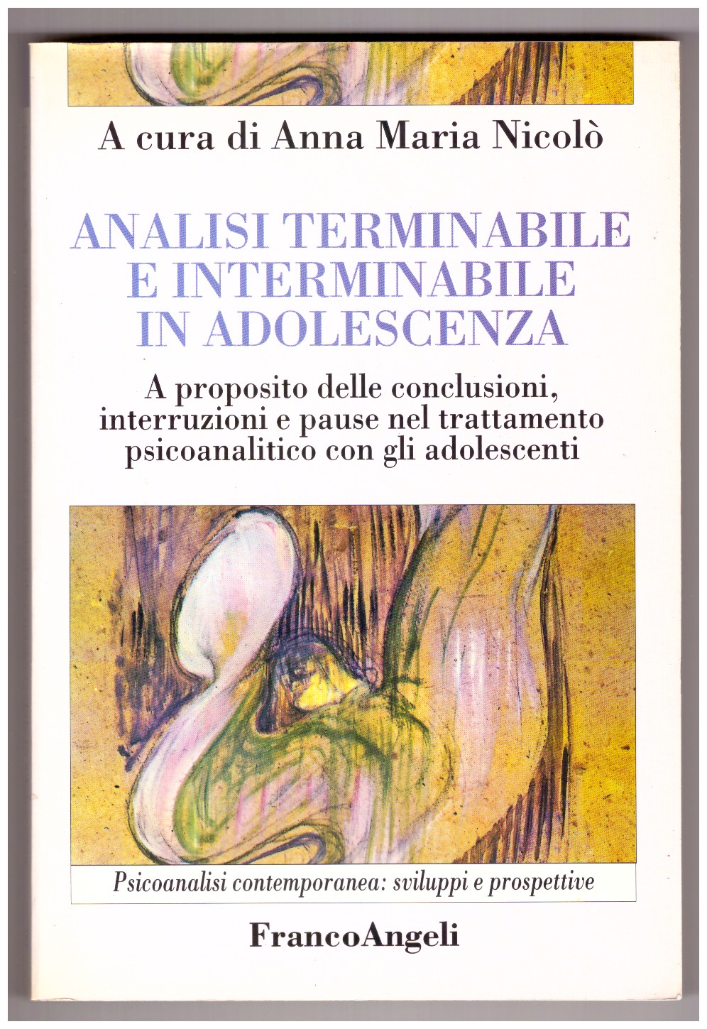ANALISI TERMINABILE E INTERMINABILE IN ADOLESCENZA. A proposito delle conclusioni, …