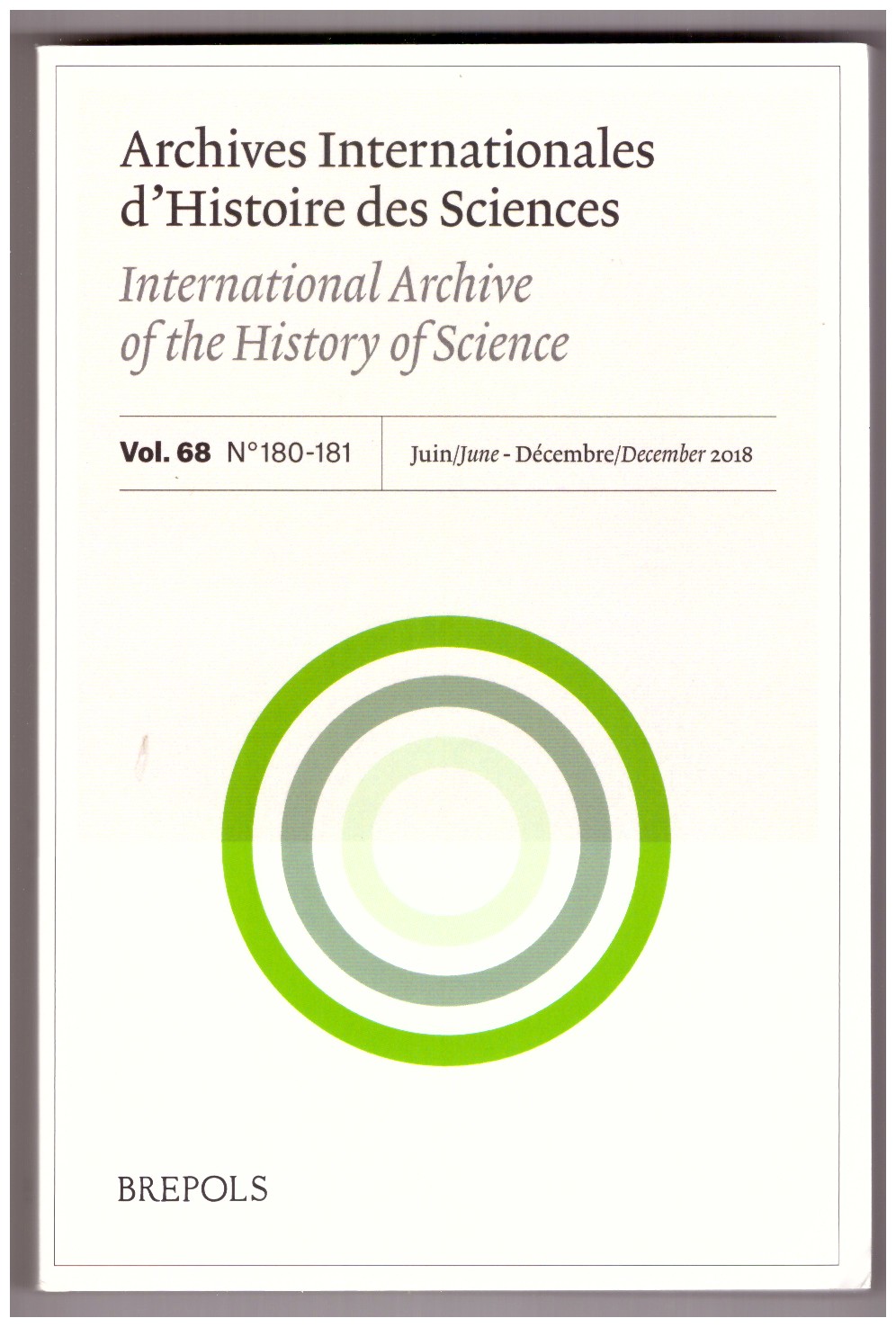 Archives Internationales d'Histoire des Sciences. Volume 68, n. 180-181, Juin-Decembre …