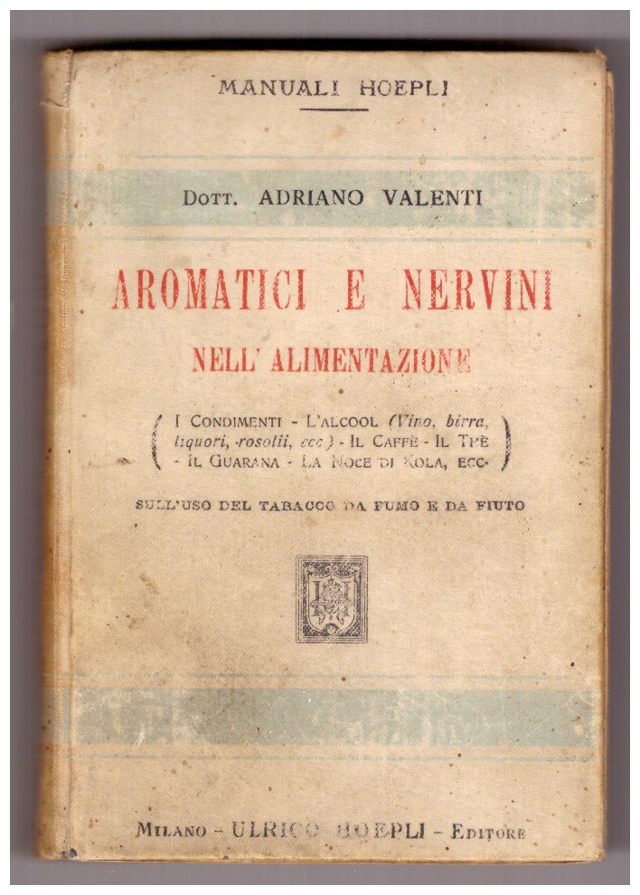 AROMATICI E NERVINI NELL'ALIMENTAZIONE. Sull'uso del tabacco da fumo e …