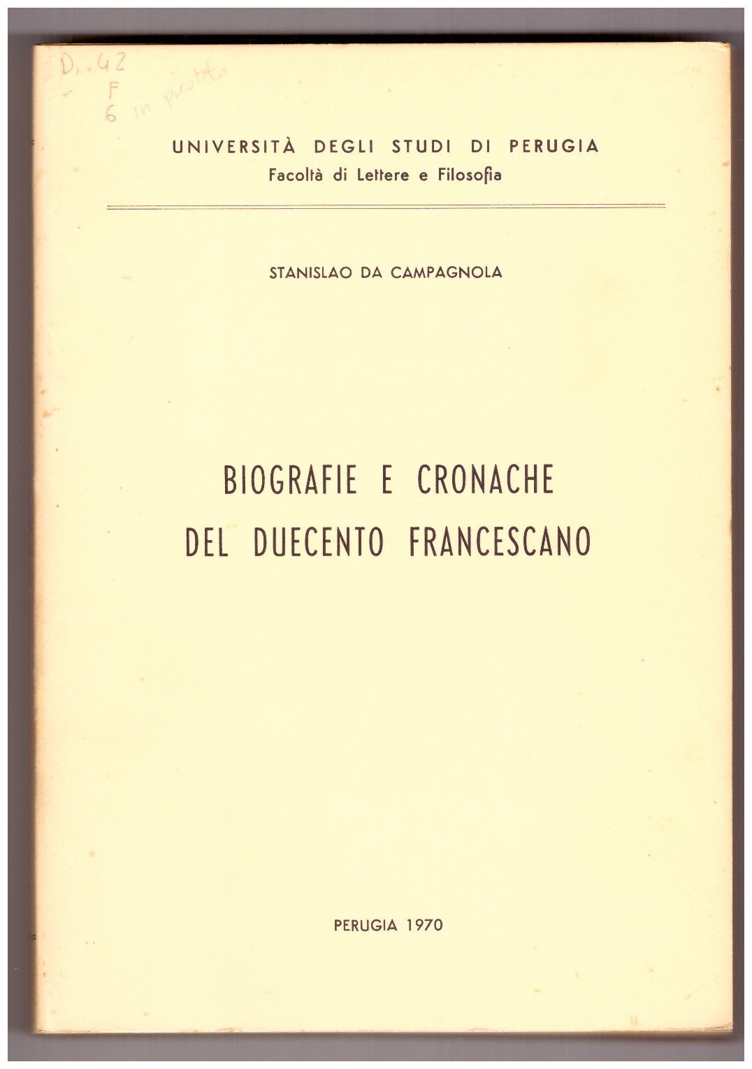 BIOGRAFIE E CRONACHE DEL DUECENTO FRANCESCANO.