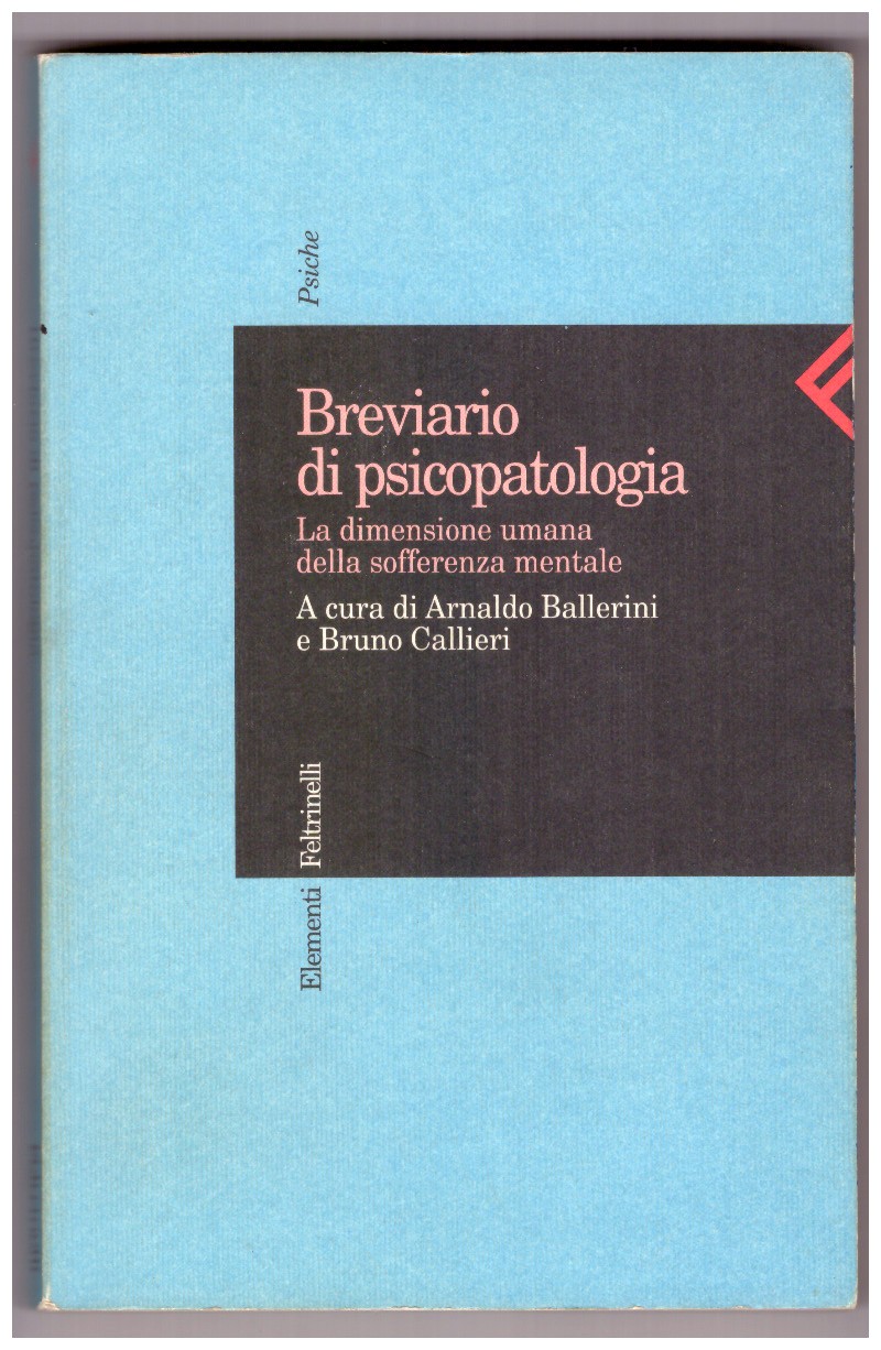 BREVIARIO DI PSICOPATOLOGIA. La dimensione umana della sofferenza mentale.
