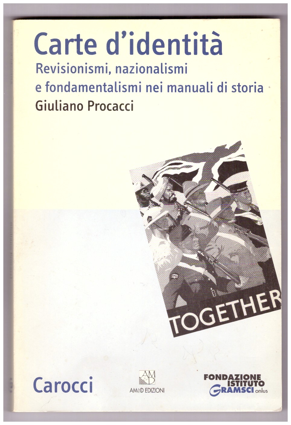 Carte d’identità. Revisionismi, nazionalismi e fondamentalismi nei manuali di storia