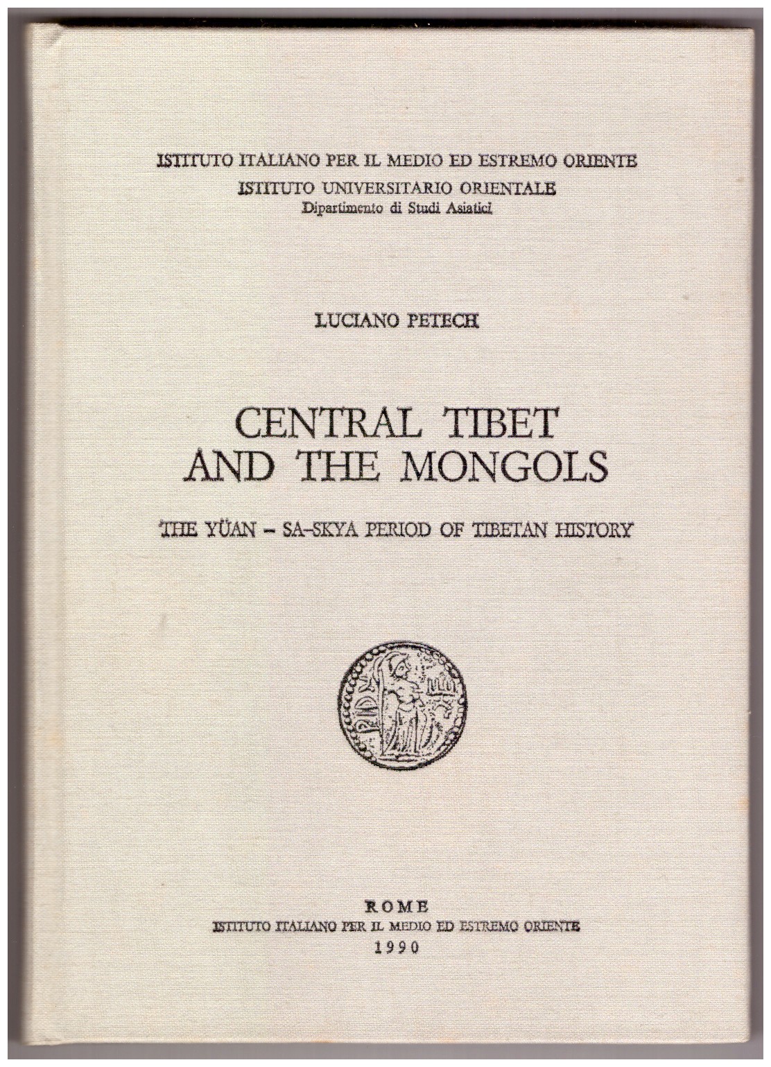 CENTRAL TIBET AND THE MONGOLS. The Yuan – Sa-Skya Period …