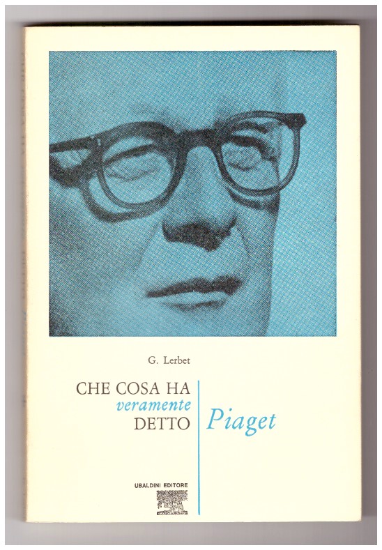 Che cosa ha veramente detto PIAGET.