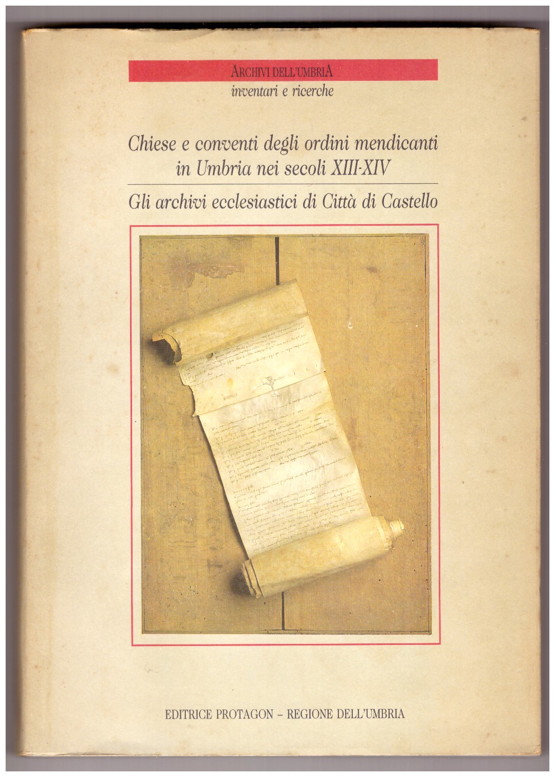 Chiese e conventi degli ordini mendicanti in Umbra nei secoli …