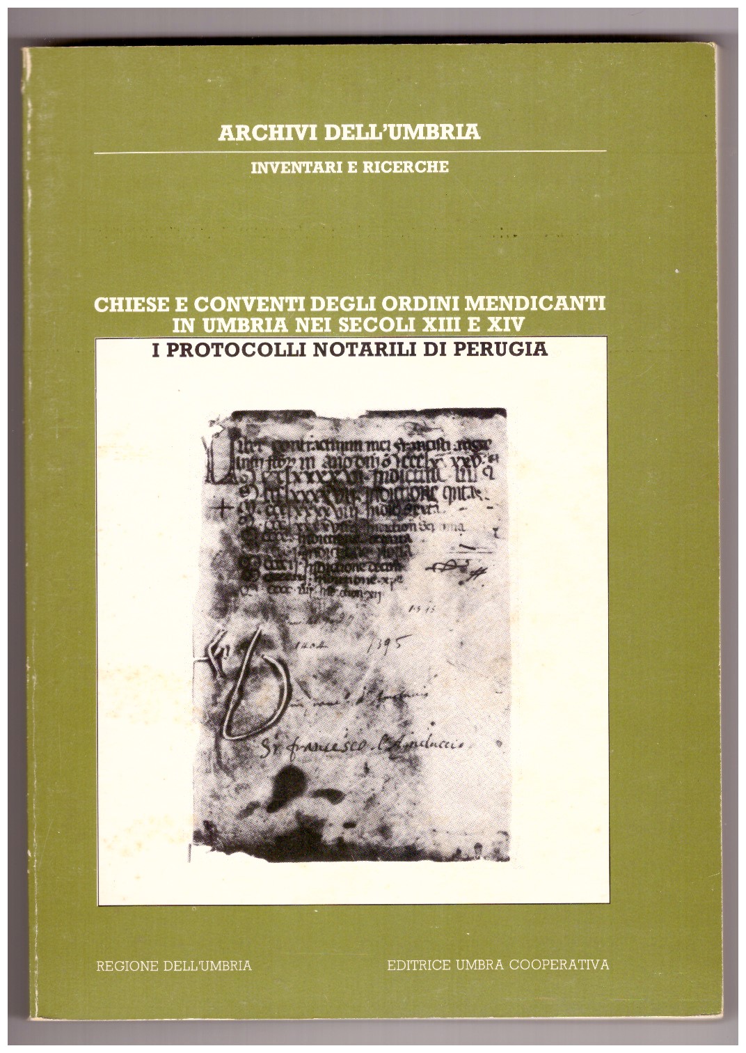 CHIESE E CONVENTI DEGLI ORDINI MENDICANTI IN UMBRIA NEI SEC. …