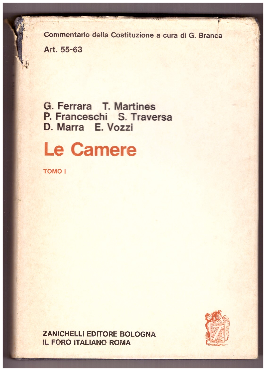 Commentario della Costituzione. LE CAMERE. Tomo I, Art 55-63.