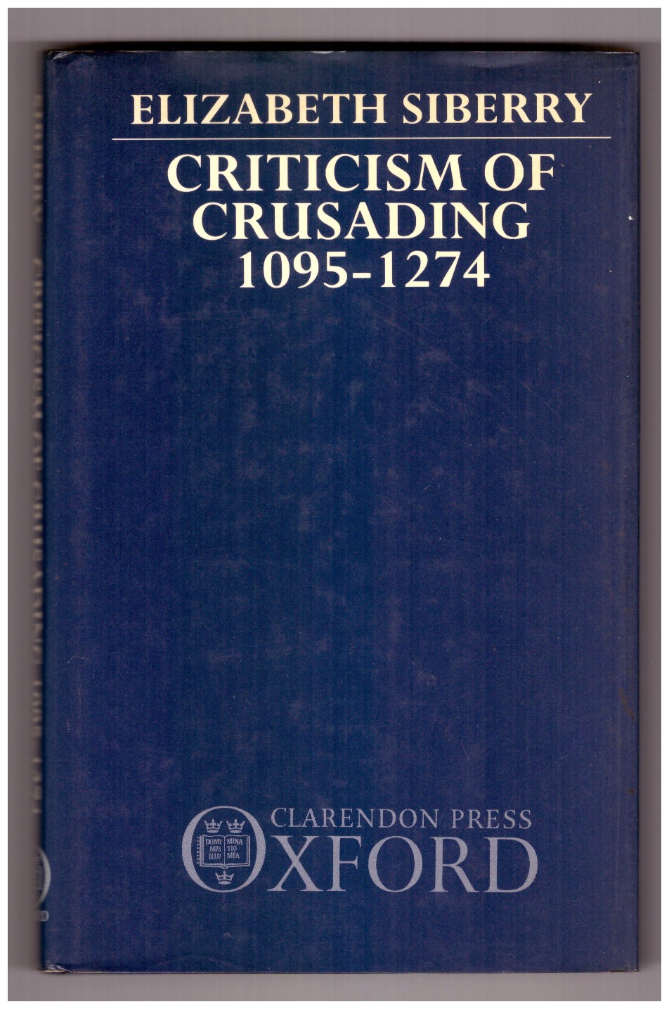 CRITICISM OF CRUSADING 1095-1274.
