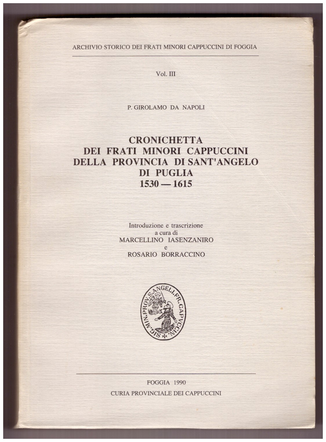 CRONICHETTA DEI FRATI MINORI CAPPUCCINI DELLA PROVINCIA DI SANT'ARCANGELO DI …