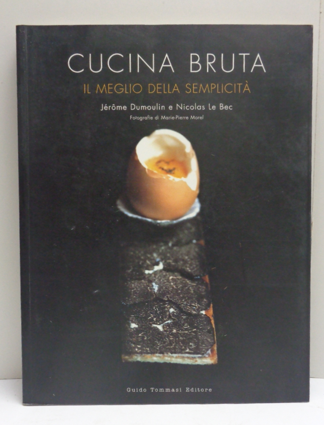 CUCINA BRUTA. Il meglio della semplicità.