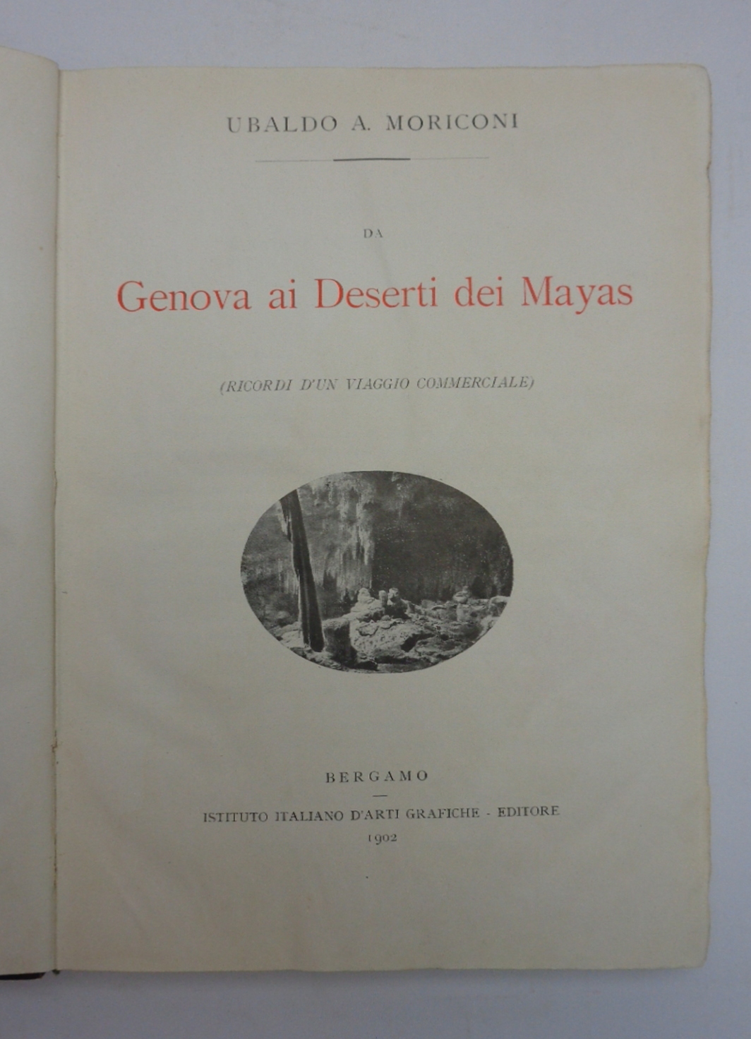 DA GENOVA AI DESERTI DEI MAYAS. Ricordi di un viaggio …