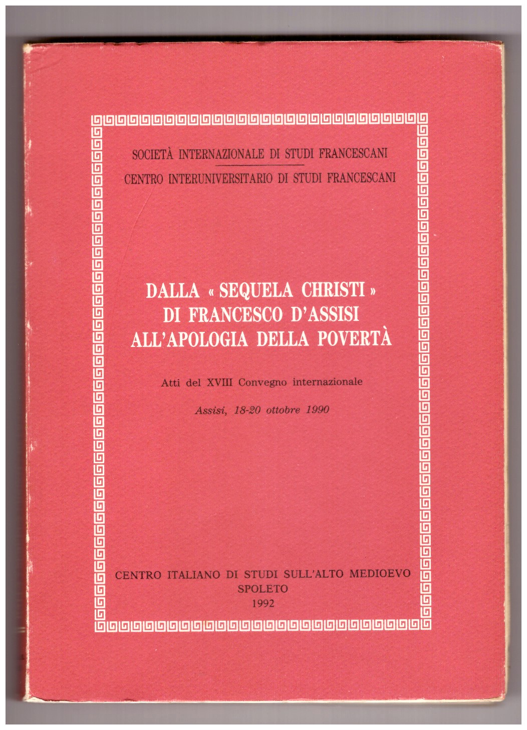 DALLA "SEQUELA CHRISTI" DI FRANCESCO D'ASSISI ALL'APOLOGIA DELLA POVERTÀ.