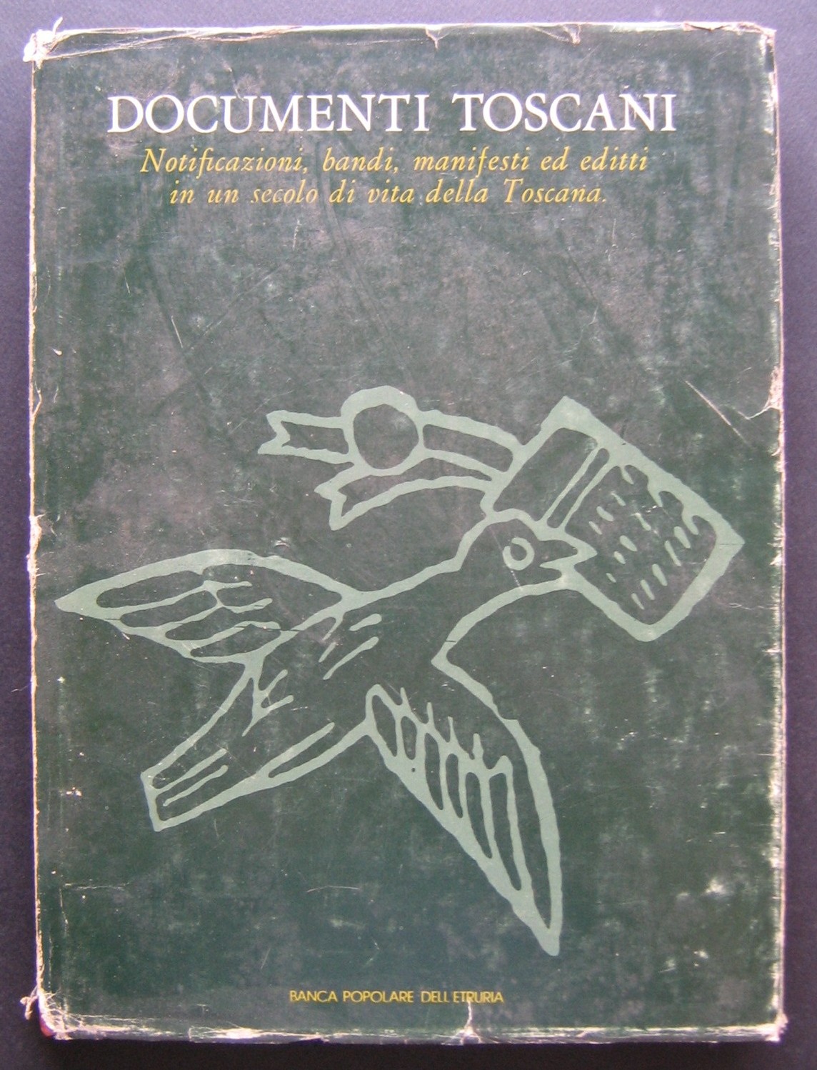 DOCUMENTI TOSCANI. Notificazioni, bandi, manifesti ed editti in un secolo …