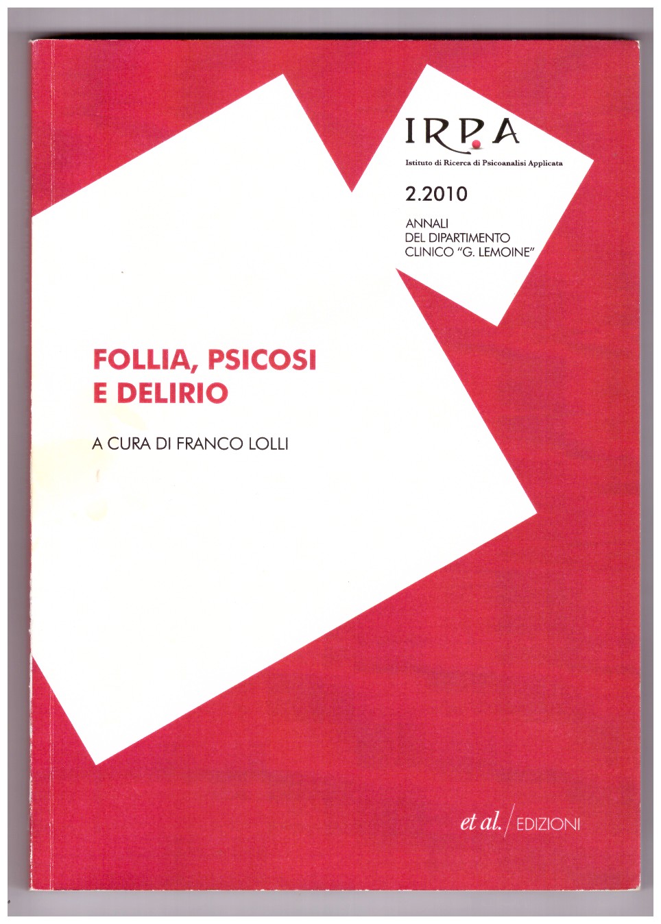 FOLLIA, PSICOSI E DELIRIO.