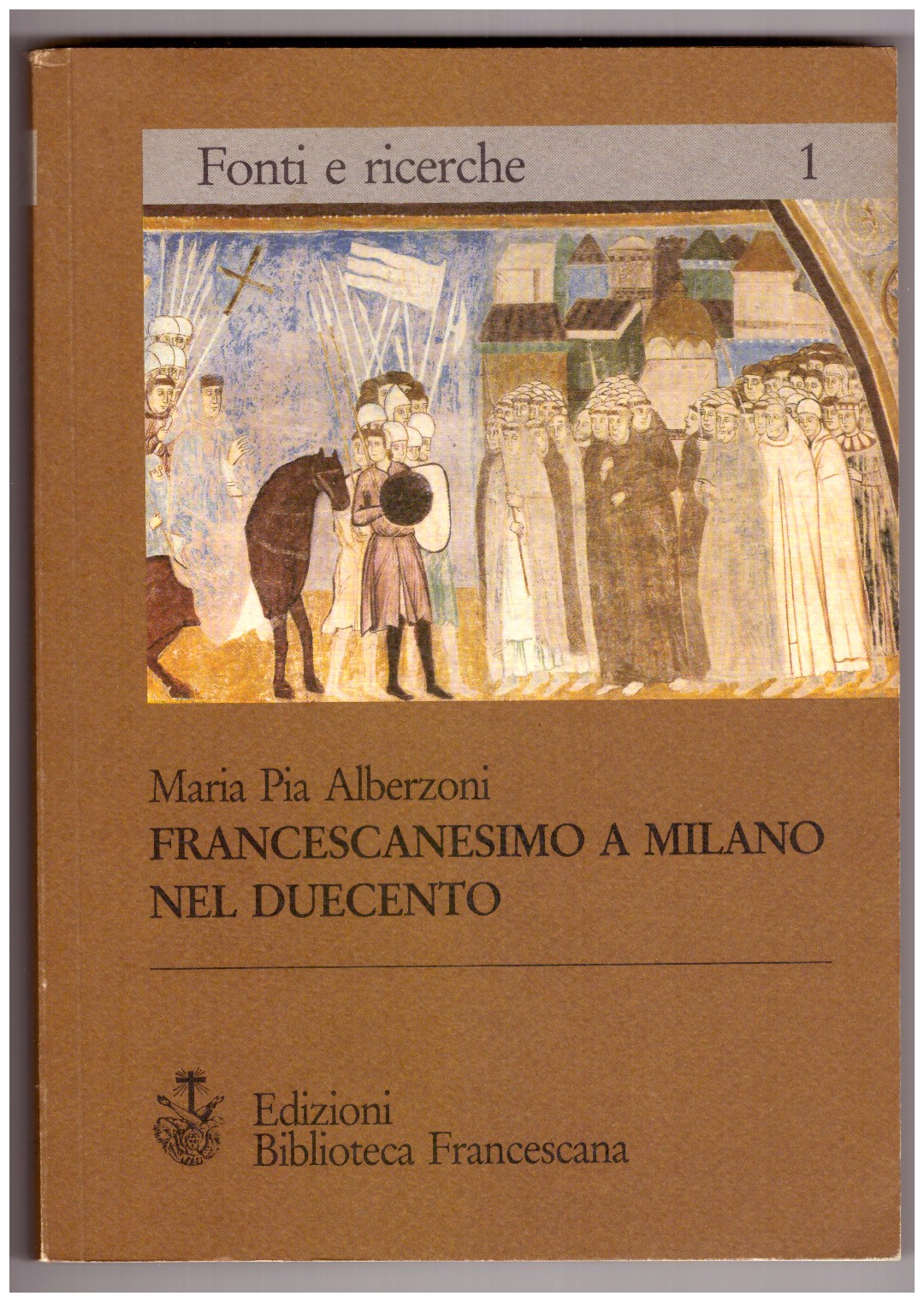 FRANCESCANESIMO A MILANO NEL DUECENTO.