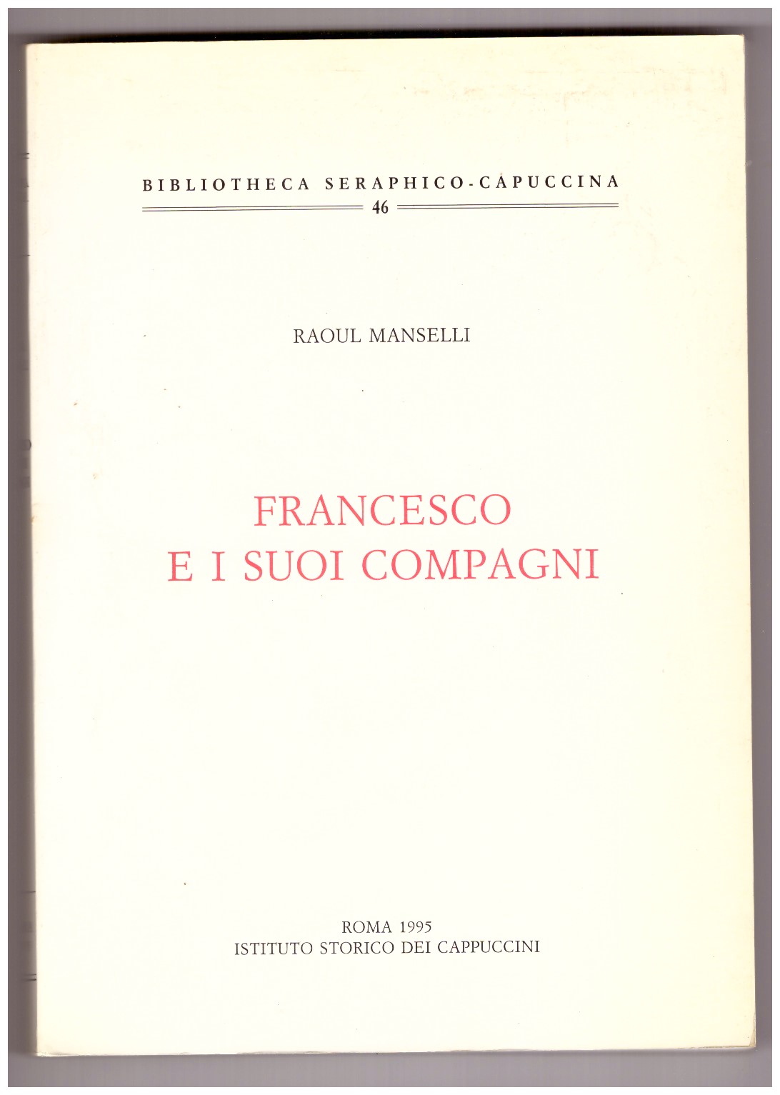 FRANCESCO E I SUOI COMPAGNI.