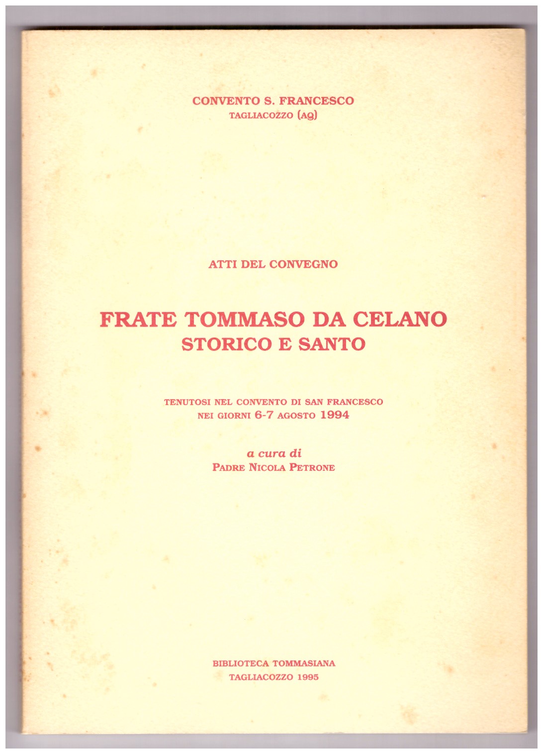 FRATE TOMMASO DA CELANO STORICO E SANTO.