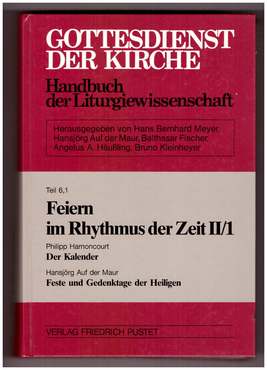 Gottesdienst der Kirche 06/1. Feiern im Rhythmus der Zeit II/1. …