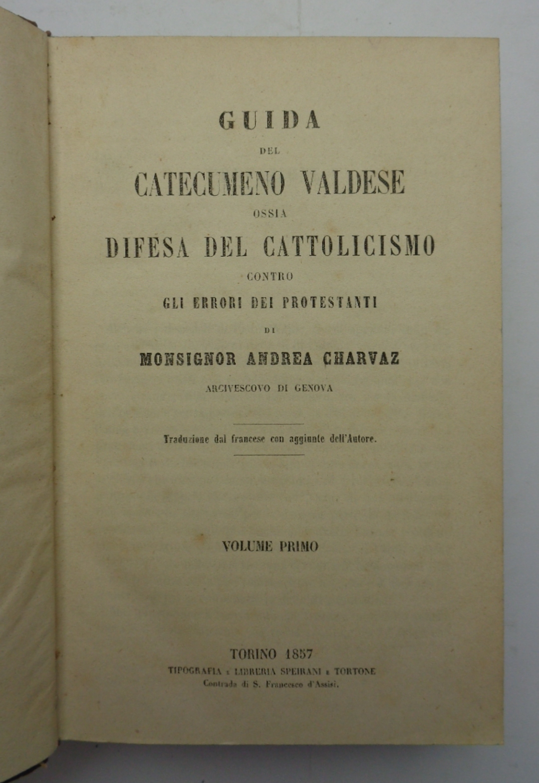 GUIDA DEL CATECUMENO VALDESE, OSSIA DIFESA DEL CATTOLICESIMO CONTRO GLI …