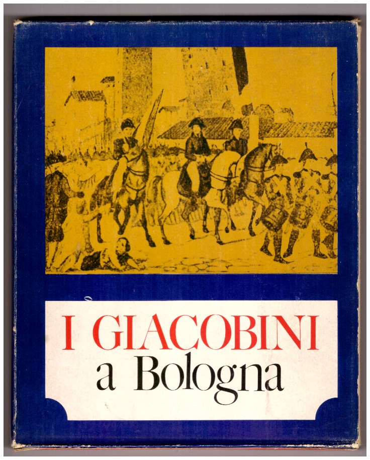 I GIACOBINI A BOLOGNA.