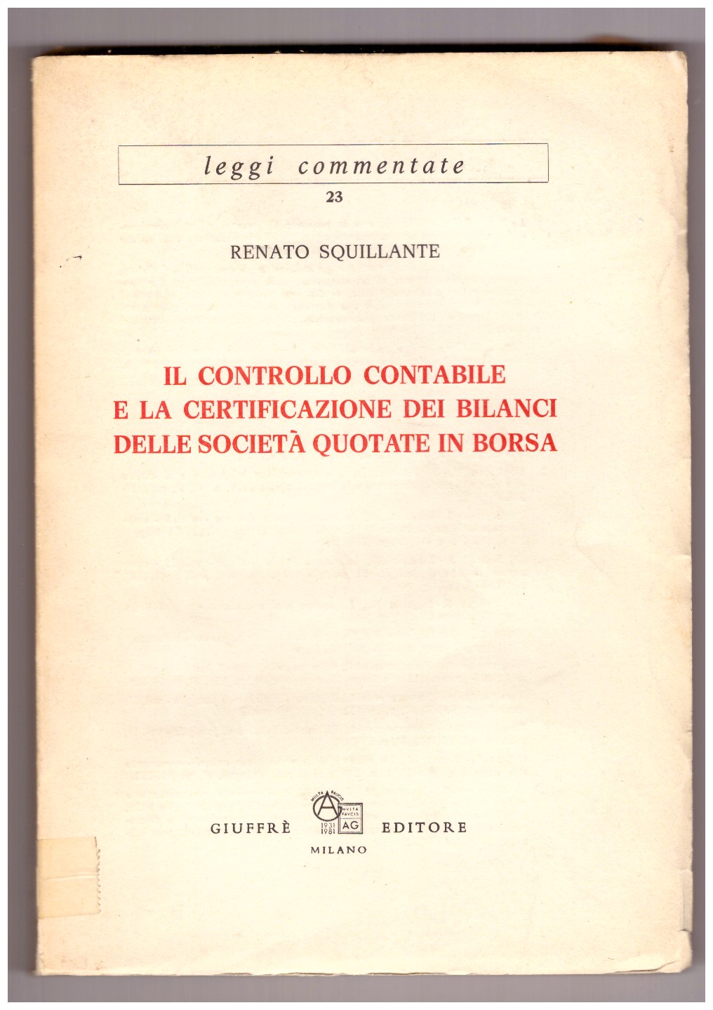 IL CONTROLLO CONTABILE E LA CERTIFICAZIONE DEI BILANCI DELLE SOCIETÀ …