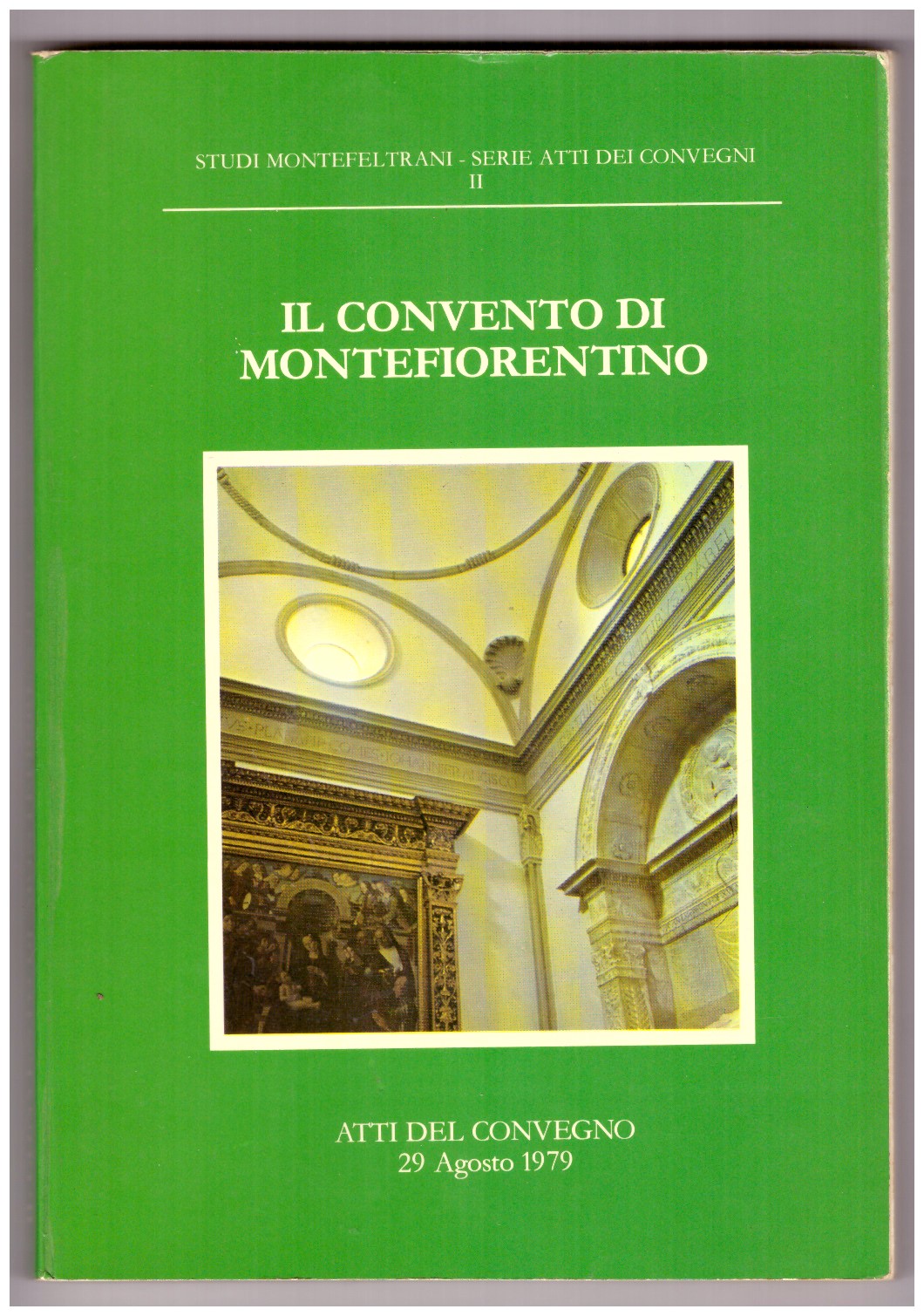 IL CONVENTO DI MONTEFELTRO.