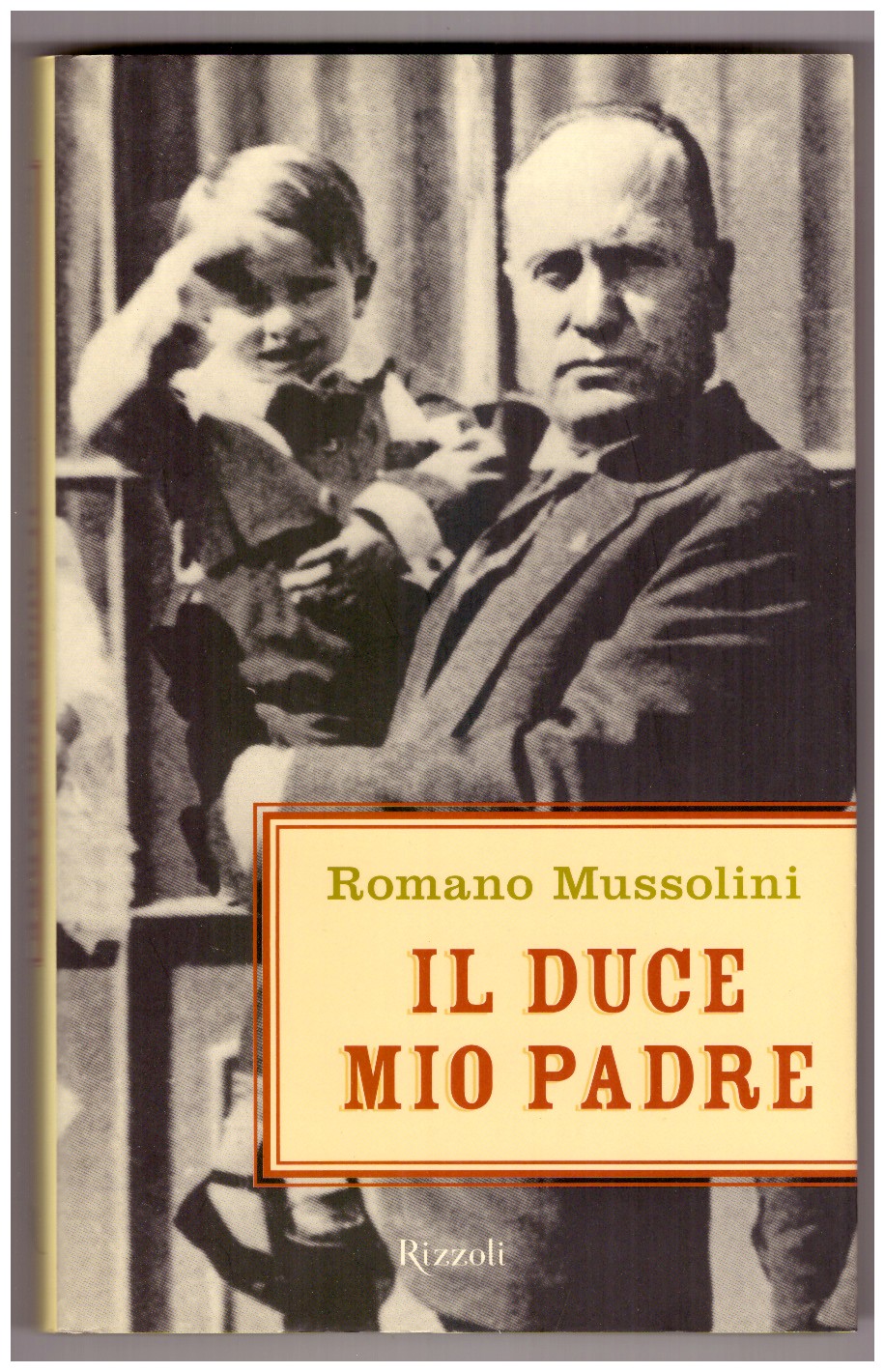 IL DUCE MIO PADRE.