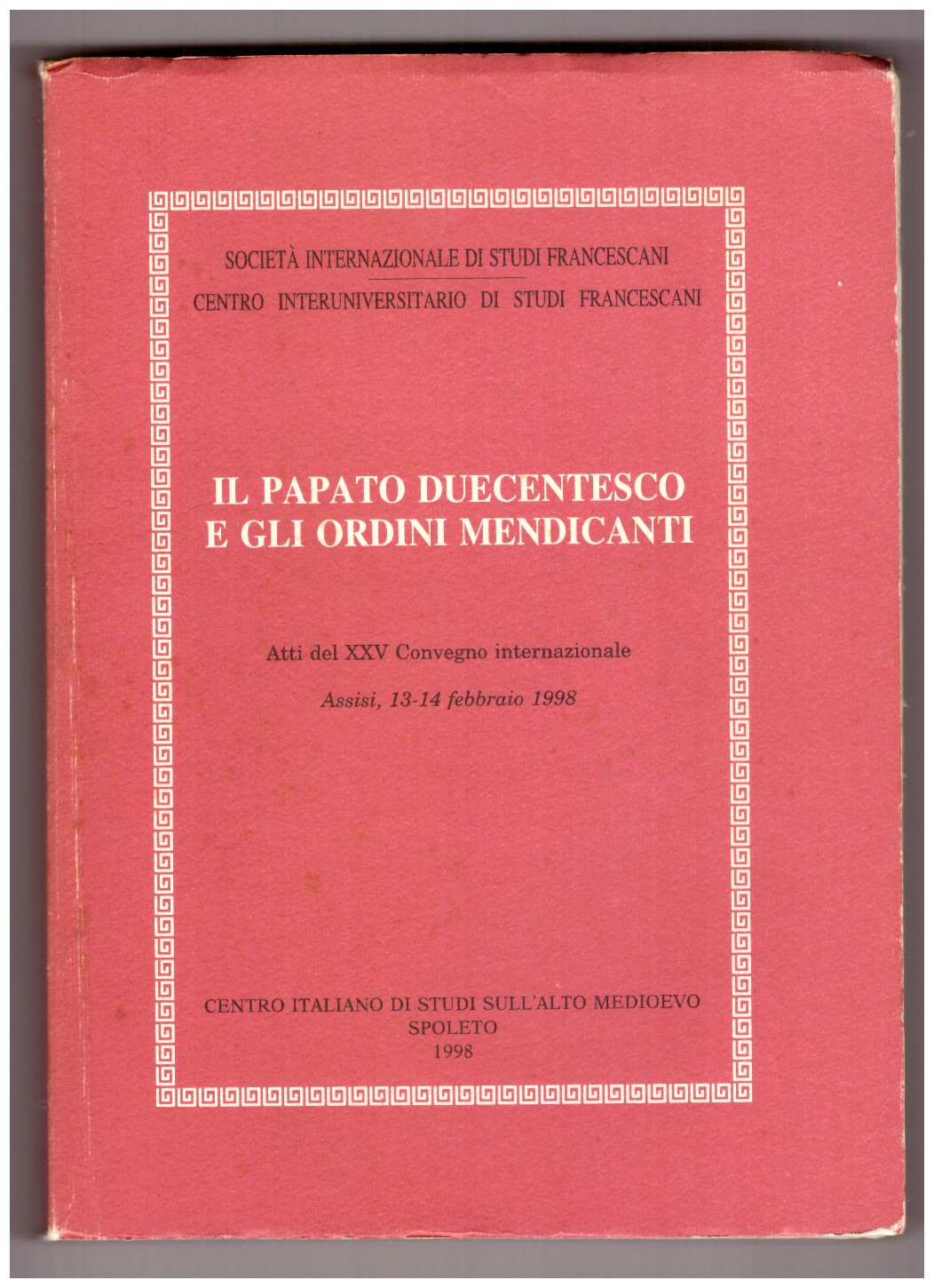 IL PAPATO DUECENTESCO E GLI ORDINI MENDICANTI.