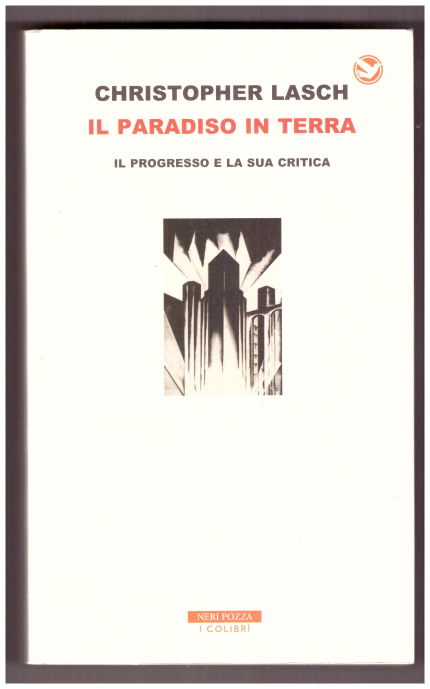 IL PARADISO IN TERRA. Il progresso e la sua critica.