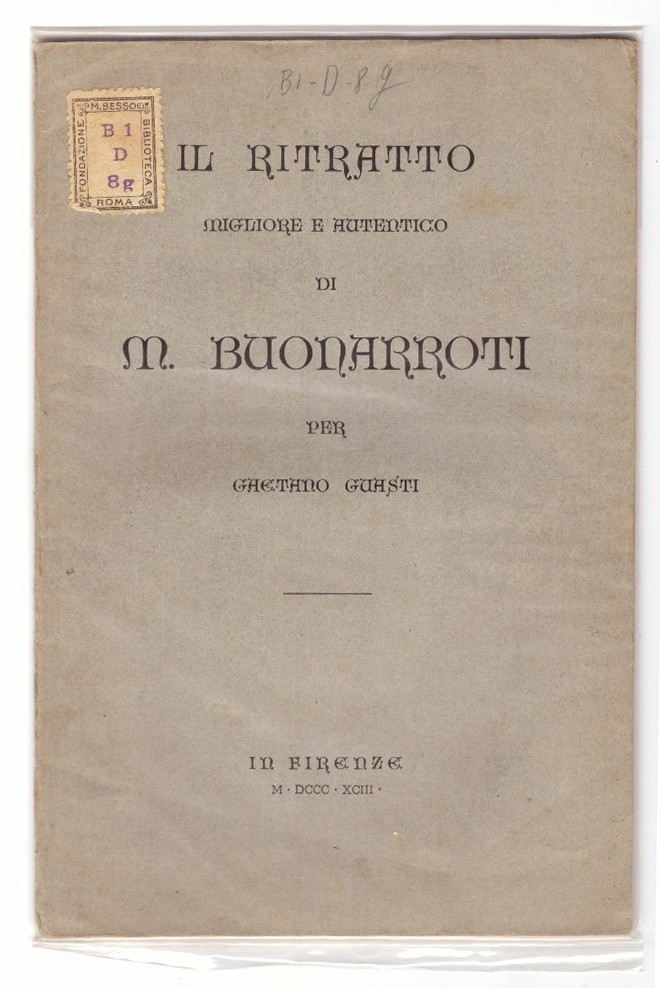 Il ritratto migliore e autentico di M. Buonarroti