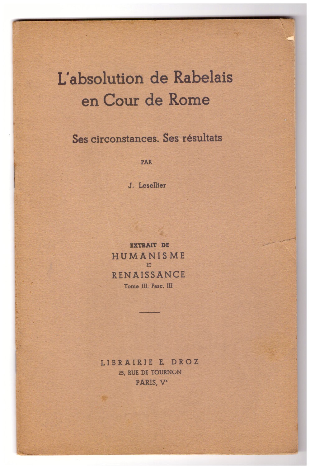 L'ABSOLUTION DE RABELAIS EN COUR DE ROME. Ses circonstances. Ses …