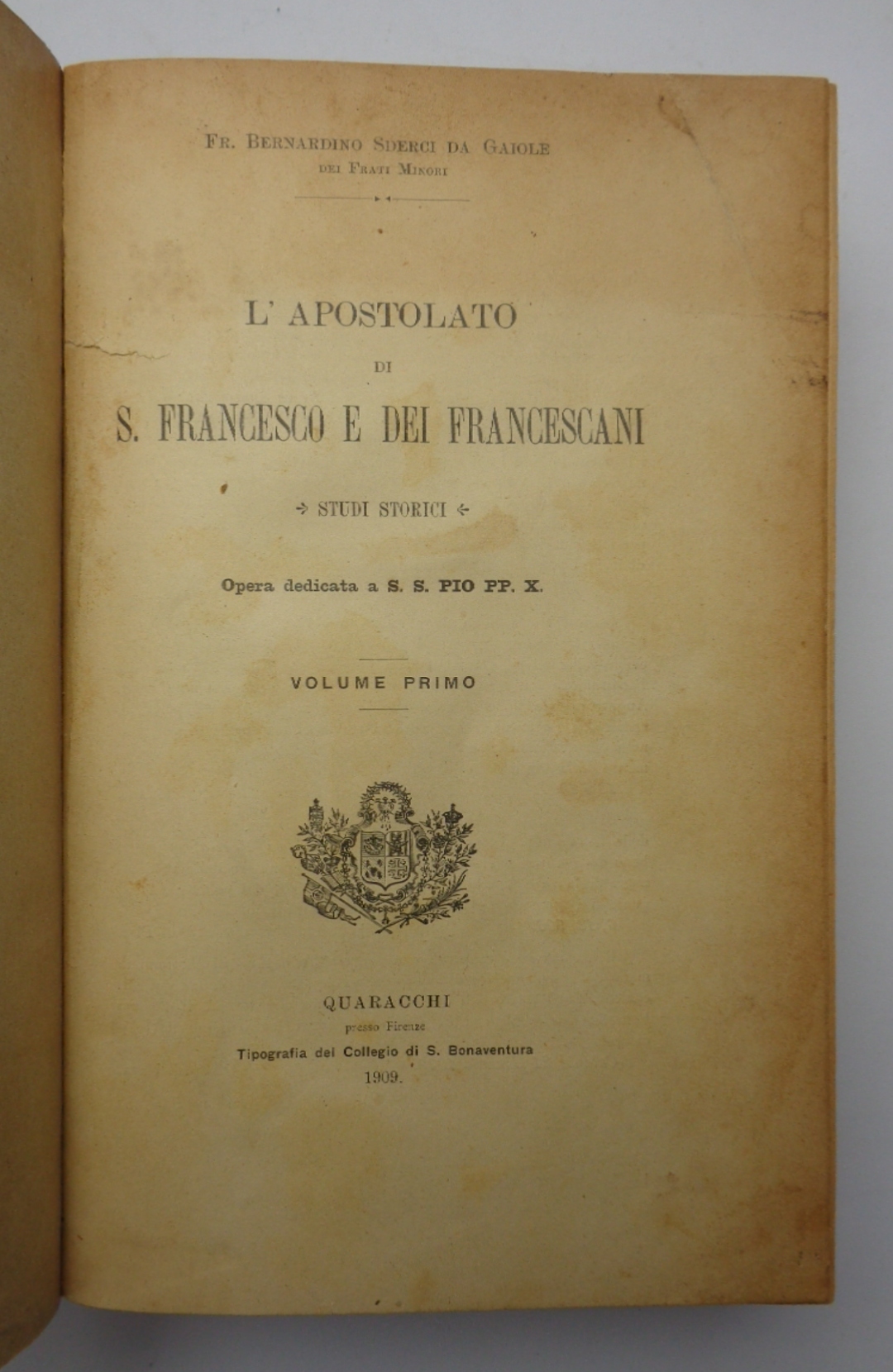 L'APOSTOLATO DI S. FRANCESCO E DEI FRANCESCANI. Studi storici. Vol …