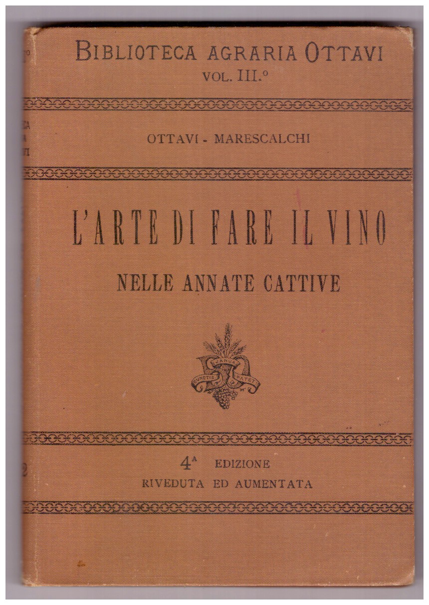 L'ARTE DI FARE IL VINO NELLE ANNATE CATTIVE.