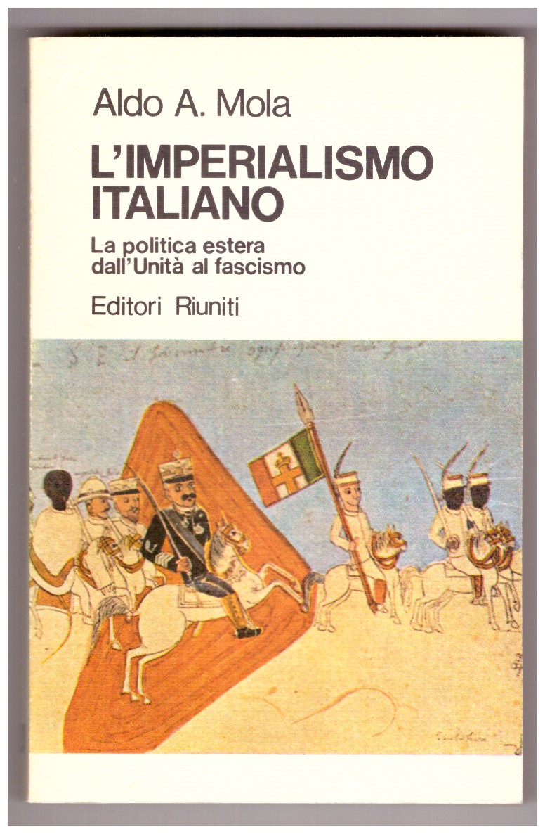 L'imperialismo italiano. La politica estera dall'Unità al fascismo