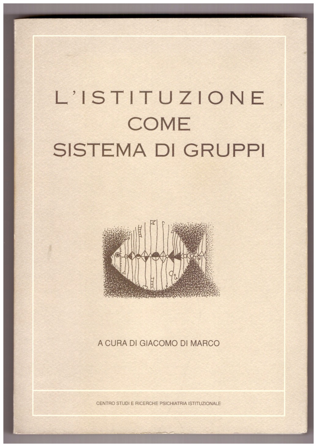 L'ISTITUZIONE COME SISTEMA DI GRUPPI.