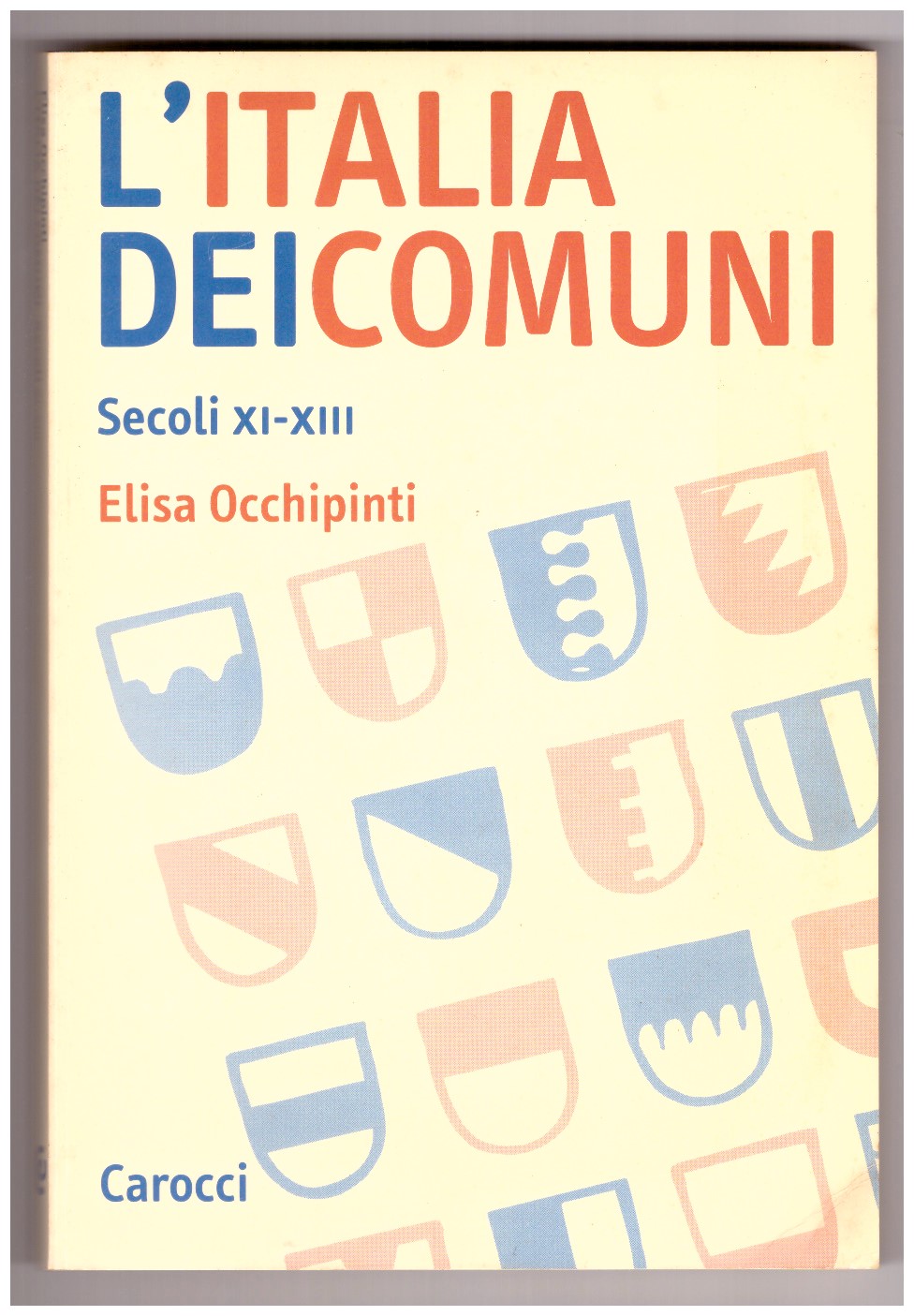 L'ITALIA DEI COMUNI. Secoli XI-XIII.