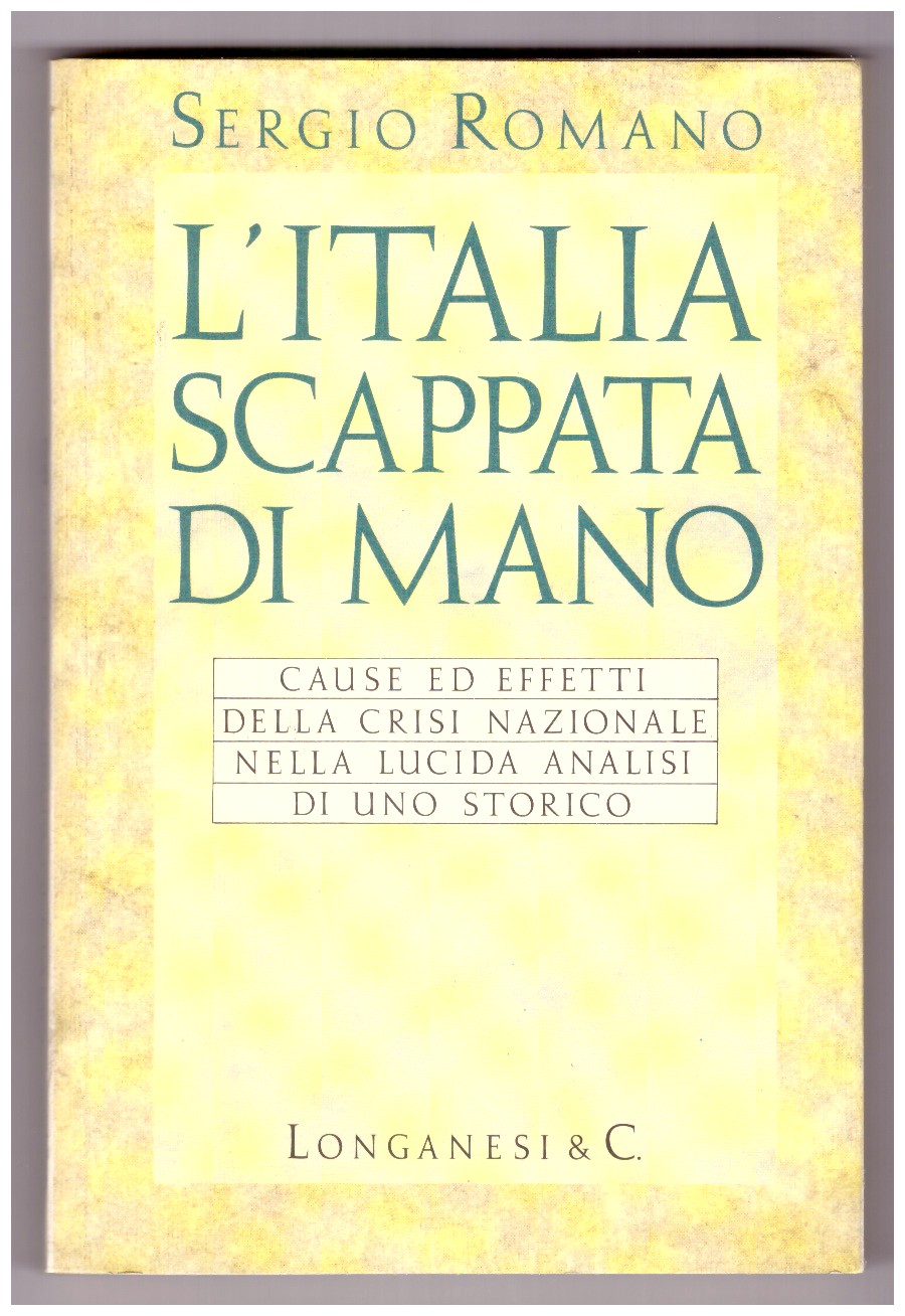 L'ITALIA SCAPPATA DI MANO. (Invio ad Eugenio Scalfari)
