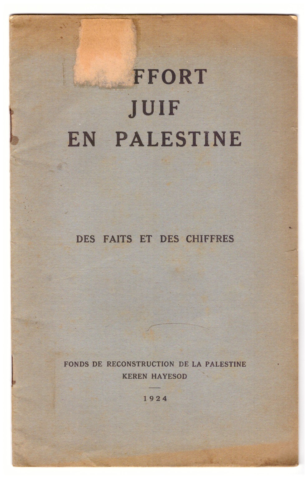 L'OEUVRE JUIVE EN PALESTINE. Les résultats de cinq années de …