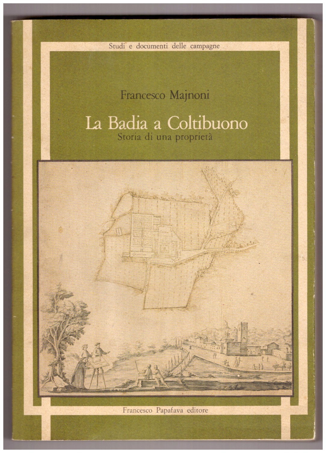 LA BADIA A COLTIBUONO. Storia di una proprietà.