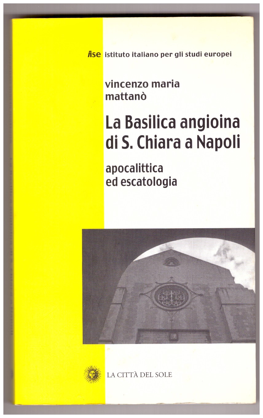 La Basilica angioina di S. Chiara a Napoli. Apocalittica ed …