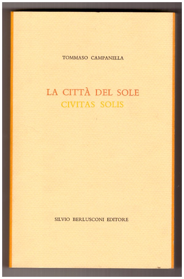 LA CITTÀ DEL SOLE. Civitas soli.