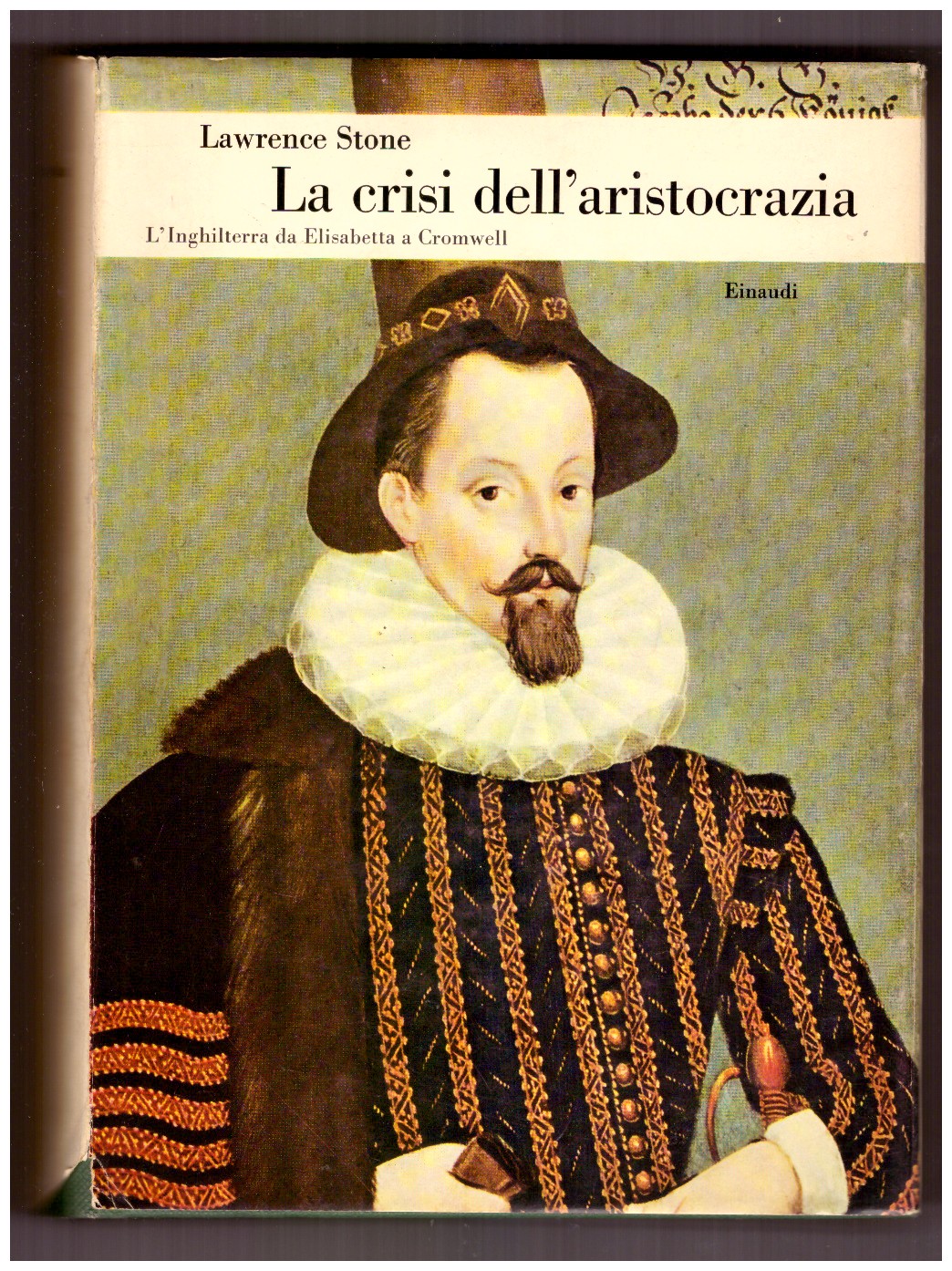 LA CRISI DELL'ARISTOCRAZIA. L'Inghilterra da Elisabetta a Cromwell.