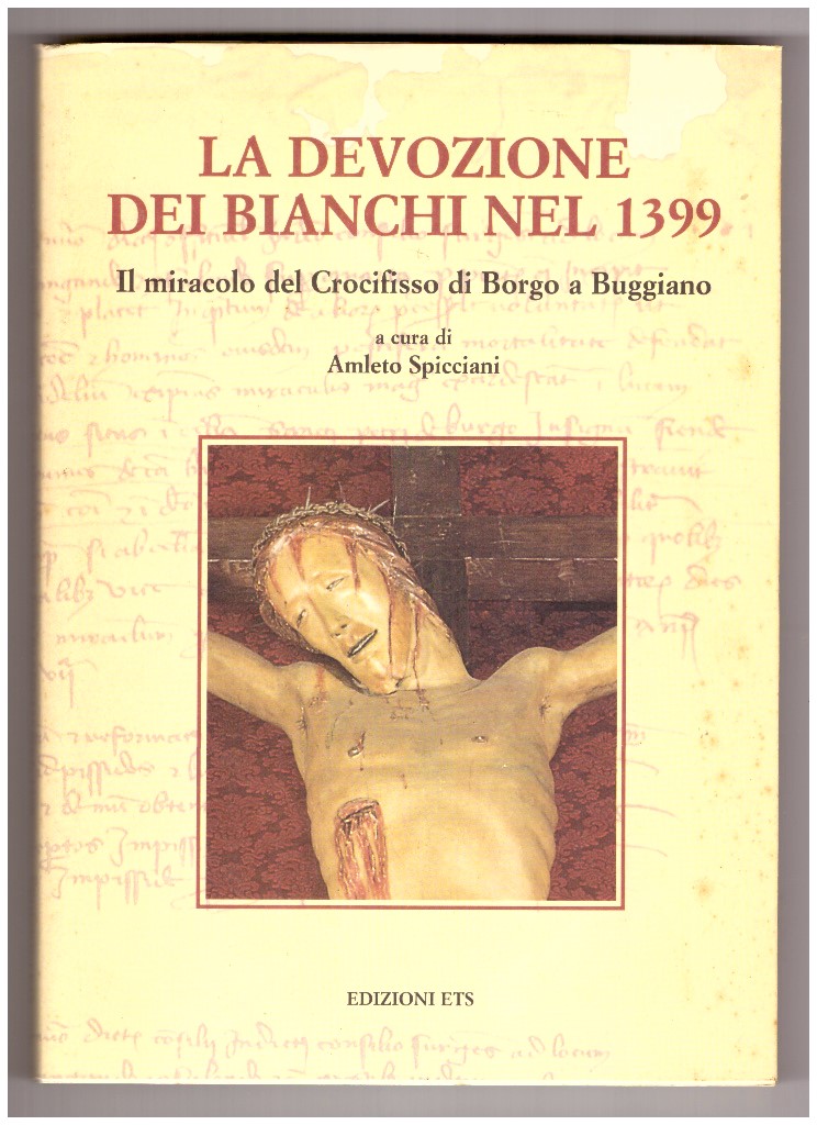 La devozione dei bianchi nel 1399. Il miracolo del Crocefisso …