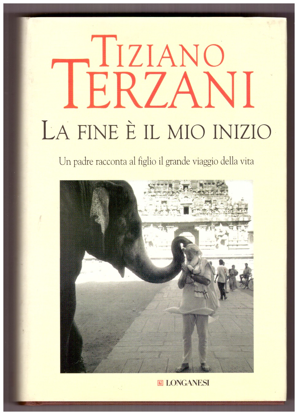 LA FINE È IL MIO INIZIO. Un padre racconta al …