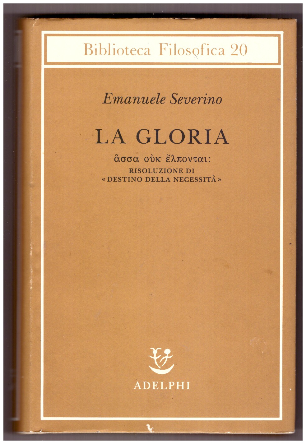 La gloria. Risoluzione di «destino della necessità»