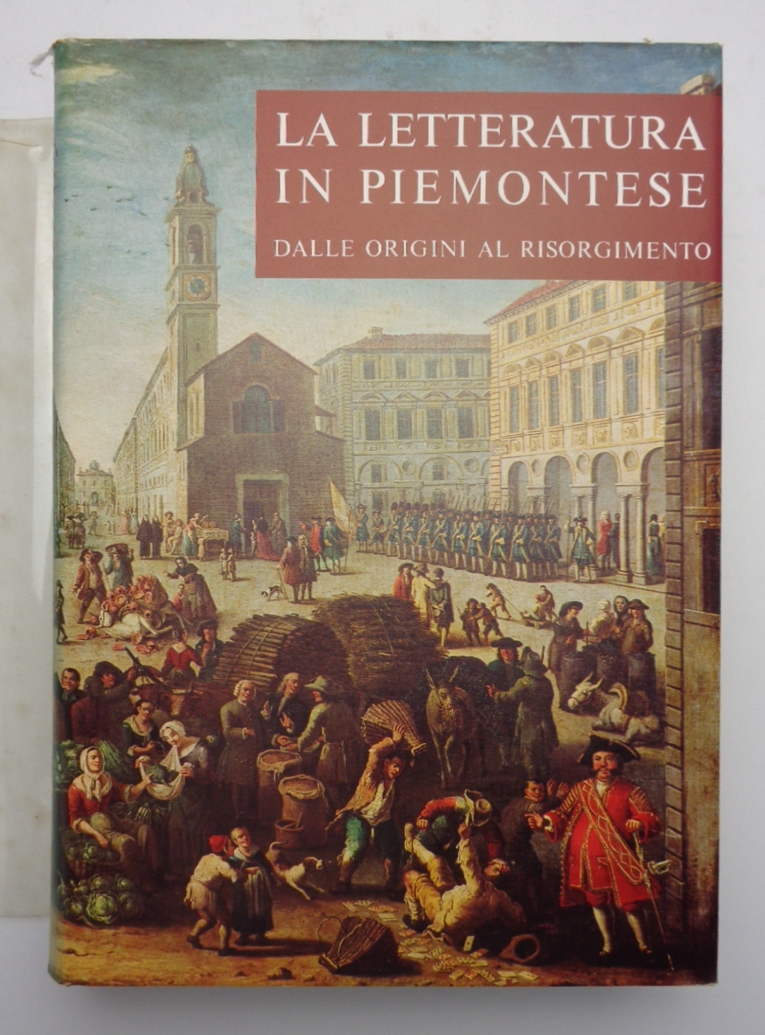 LA LETTERATURA IN PIEMONTESE, DALLE ORIGINI AL RISORGIMENTO.