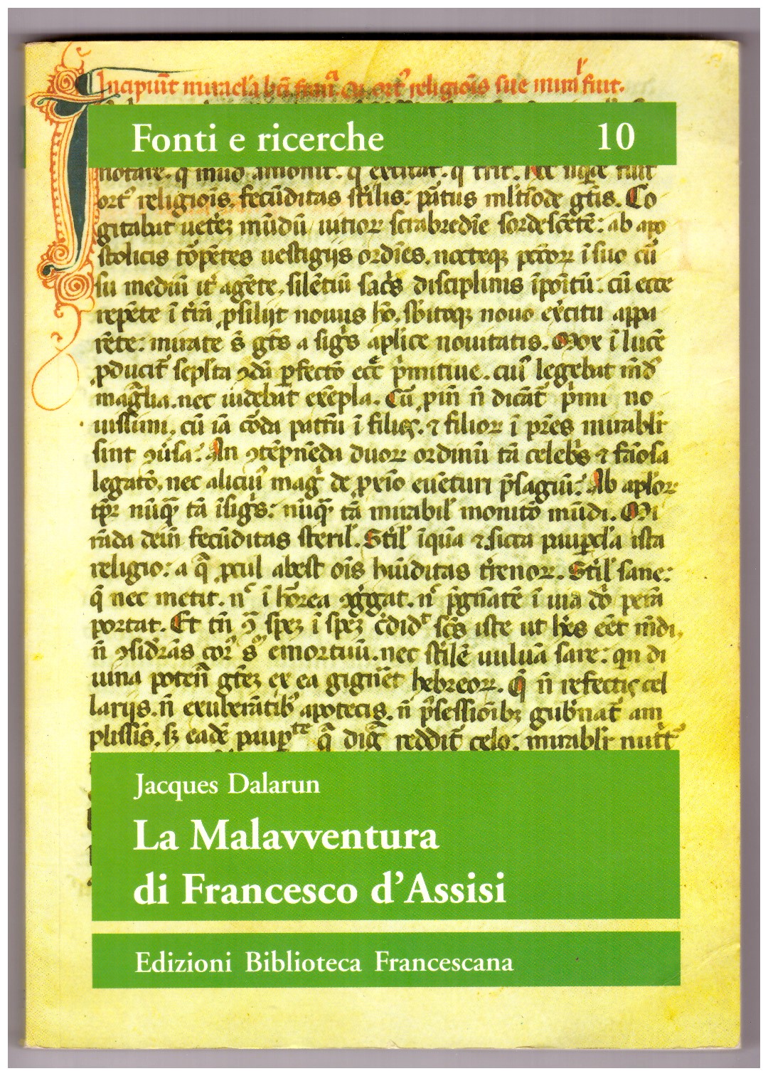 LA MALAVVENTURA DI FRANCESCO D'ASSISI. Per un uso storico delle …