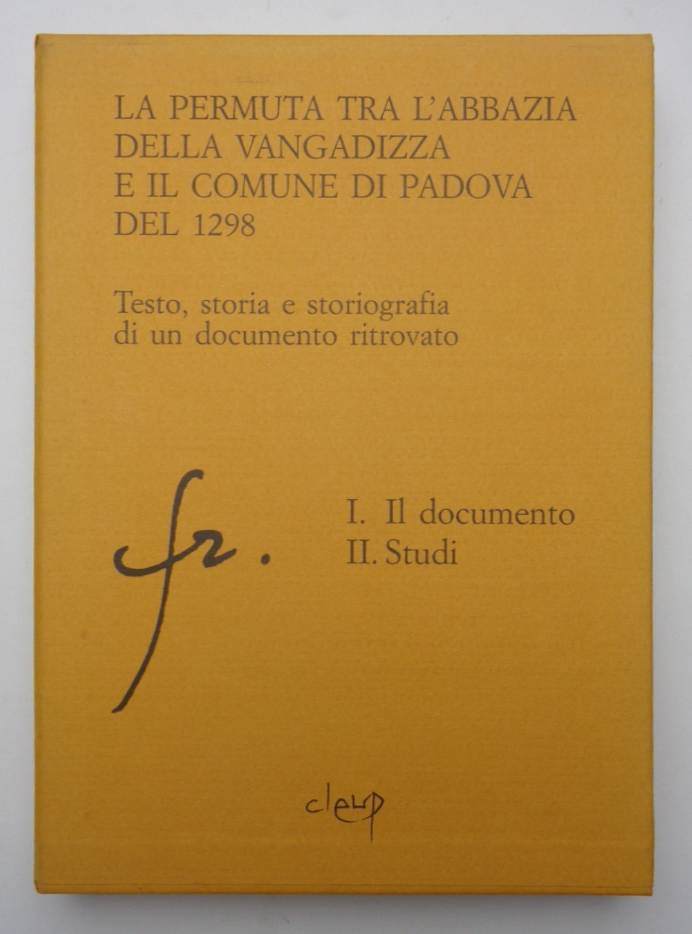 LA PERMUTA TRA L'ABBAZIA DELLA VANGADIZZA E IL COMUNE DI …