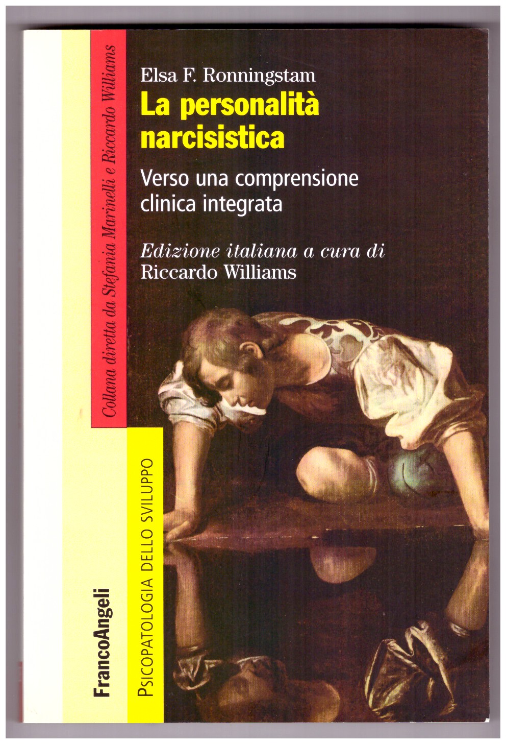 LA PERSONALITÀ NARCISISTICA. Verso una comprensione clinica integrata.