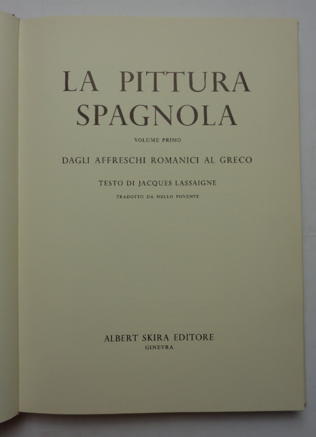 LA PITTURA SPAGNOLA (2 volumi, completa). 1. DAGLI AFFRESCHI ROMANICI …